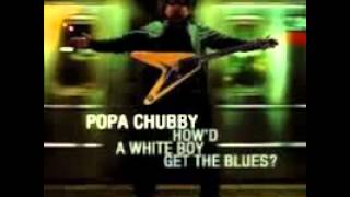 Popa Chubby   No Comfort