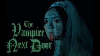 THE VAMPIRE NEXT DOOR - Full Horror Movie /Vampire Film (2022)