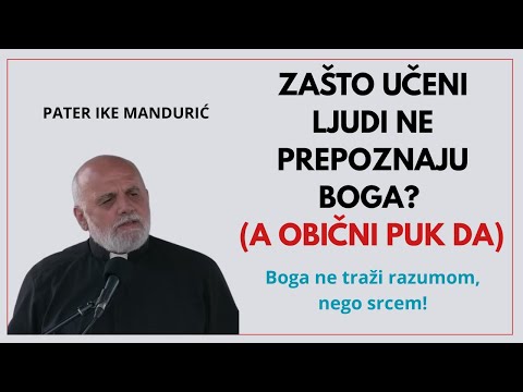 Zašto jednostavni ljudi lakše prepoznaju Boga?