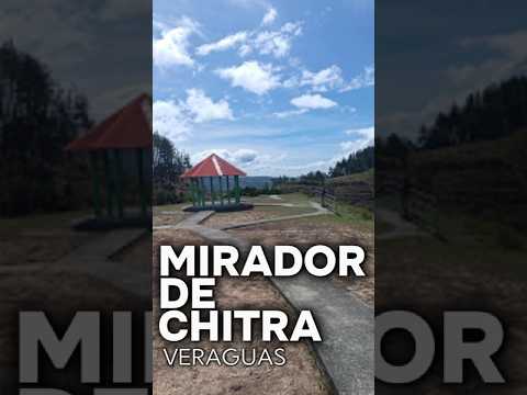 Mirador de Chitra, un lugar hermoso de Veraguas, Panamá.