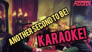 Accept - Another Second To Be KARAOKE