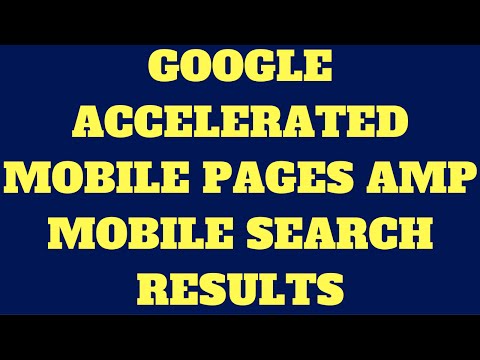 Google Accelerated Mobile Pages and Mobile Search Results Update