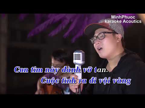 [Karaoke Acoustic] Phai dấu cuộc tình  - Tone Nam - Tone Nữ