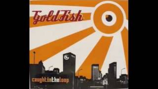 Goldfish - Love and hate