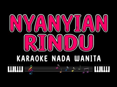 NYANYIAN RINDU - Karaoke Nada Wanita [ EVIE TAMALA ]