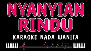 Download lagu NYANYIAN RINDU - Karaoke Nada Wanita [ EVIE TAMALA ] mp3