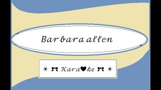 Barbara Allen for Karaoke