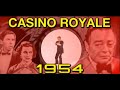 CASINO ROYAL 1954 ALTERNATE OPENING