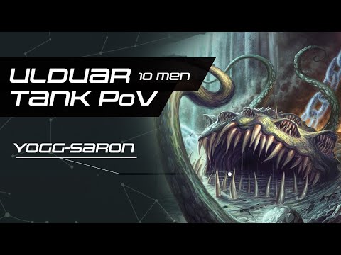 WOW WotLK Classic - Ulduar Yogg-Saron TANK PoV - 10 Man