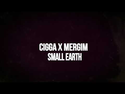 CIGGA X HIGHZERI - SMALL EARTH