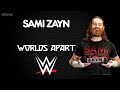 WWE Sami Zayn 30 Minutes Entrance Theme Song Worlds Apart