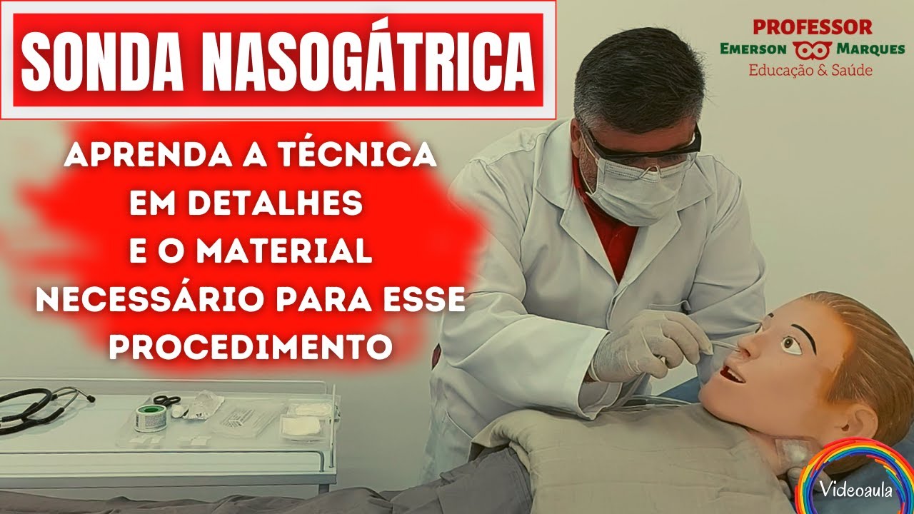 SONDA NASOGÁSTRICA - Material e Técnica do procedimento