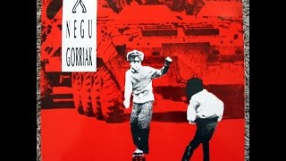 Negu Gorriak - Negu Gorriak (album completo)  (sin cortes eternos entre las canciones)