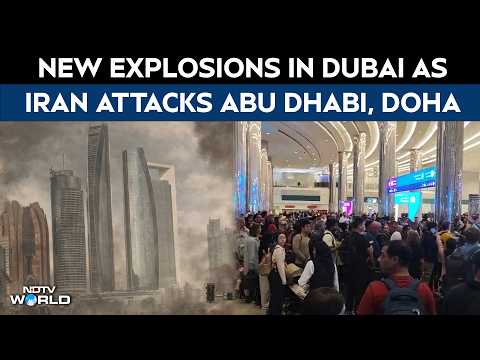 Abu Dhabi Iran | New Explosions In Dubai As Iran Attacks Abu Dhabi, Doha After US-Israel Strikes