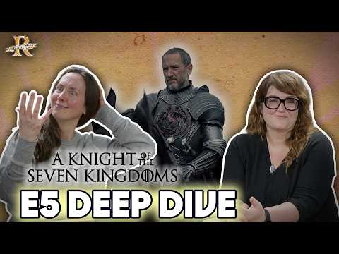 ‘A Knight of the Seven Kingdoms’ Episode 5 Deep Dive | House of R