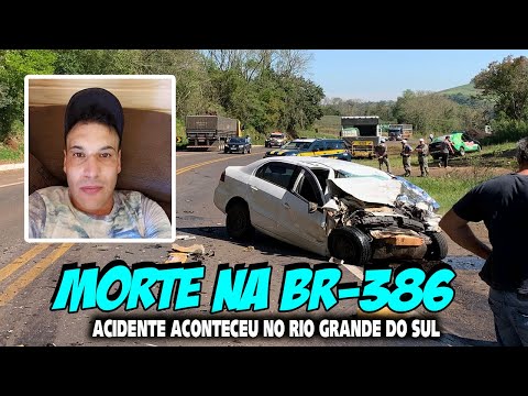 (( MORTE NA RODOVIA )) HOJE: Homem MORRE em acidente na BR-386 em São José das Missões-RS:05-10-22