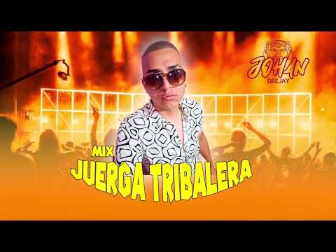 Mix Juerga Tribalera (Johan Dj') 2025