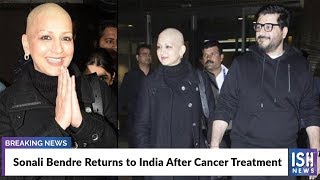 Sonali Bendre Returns to India After Cancer Treatment