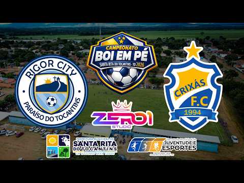 AO VIVO | RIGOR CITY X CRIXÁS FC | BOI EM PÉ 2026 - SEMIFINAL