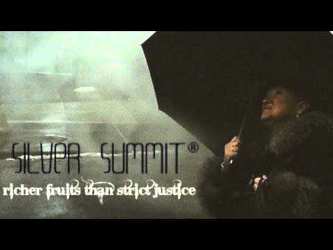 Silver Summit - Richer Fruits Than Strict Justice