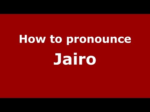How to pronounce Jairo