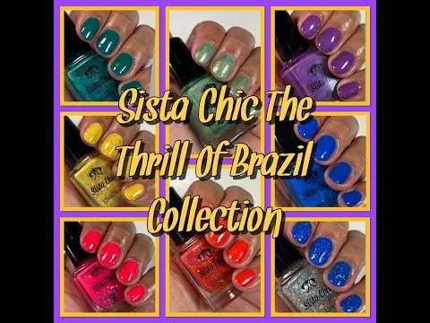 Sista Chic Lacquer The Thrill Of Brazil Collection