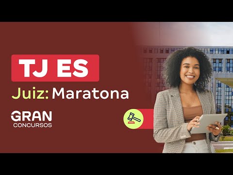 Concurso TJ ES Juiz | Maratona