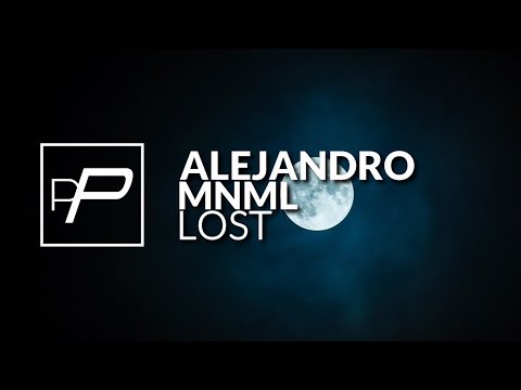 Alejandro Mnml - Lost [Original Mix]