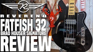 Video thumbnail for Reverend Fatfish 32 Brad Houser Signature Bass - No Other Fish Like It! - LowEndLobster Review by LowEndLobster