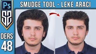 48: Photoshop Smudge Tool | Leke Aracı Nasıl Kullanılır | Photoshop Dersleri Eğitim Seti