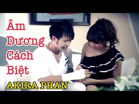 Âm dương cách biệt - Akira Phan