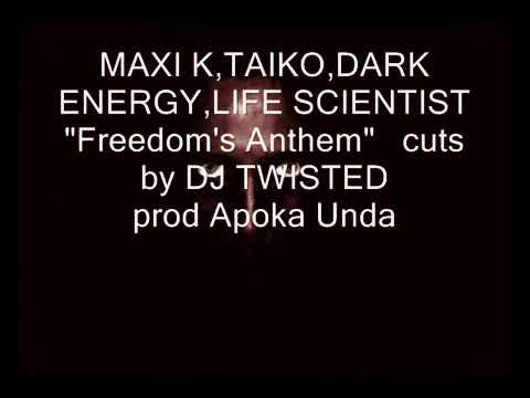 Maxi K, Taiko, Dark Energy & Life Scientist - Freedom Anthem - Prod. Apoko Unda & DJ Twisted