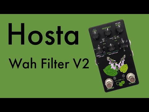 Hosta Wah Filter V2 - Flower Pedals