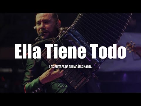 Los Buitres De Culiacán - Ella Tiene Todo (LETRA)