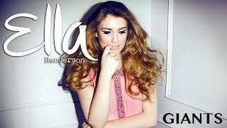 Ella Henderson - Giants - Lyrics [ HD ]