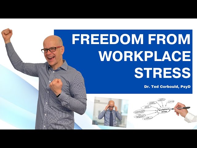 Freedom from Workplace Stress