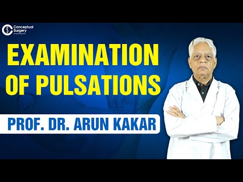 Examination of Pulsations by Prof. Dr. Arun kakar @ConceptualOrthopedics