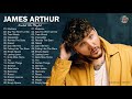 JamesArthur Greatest Hits Full Album Best Songs Of JamesArthur Playlist 2021