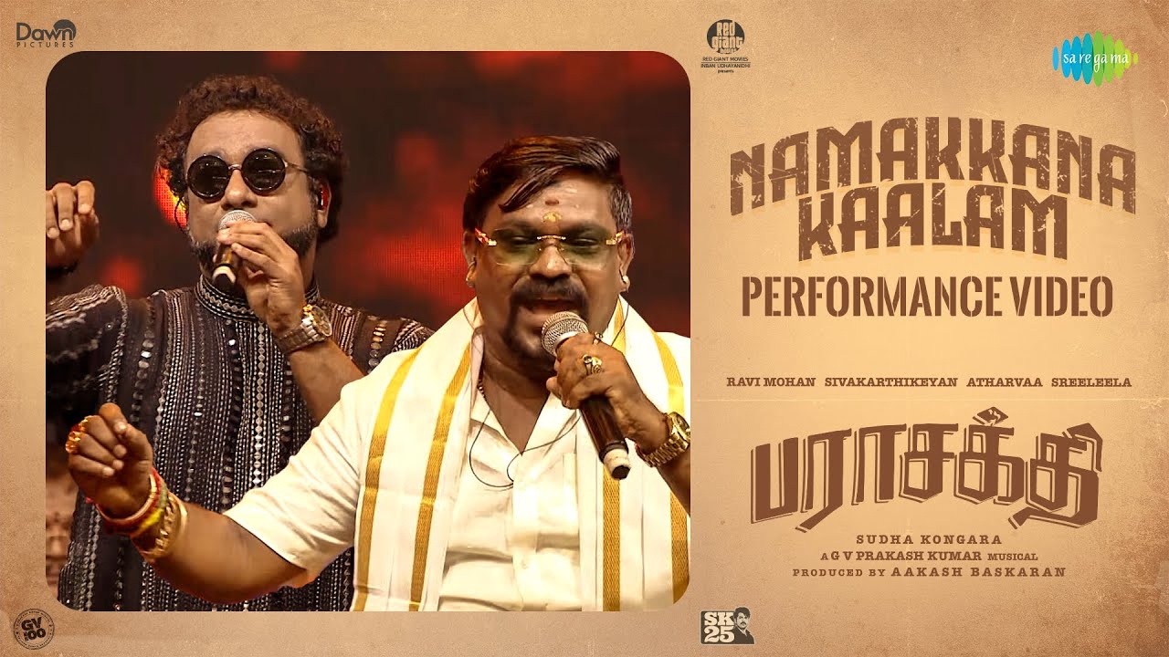 Namakkana Kaalam - Performance | Parasakthi | Sivakarthikeyan | Sudha Kongara | G.V. Prakash