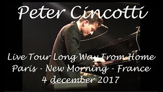 Peter Cincotti -Paris New Morning Full concert- 2017 12 04 Long Way From Home Tour