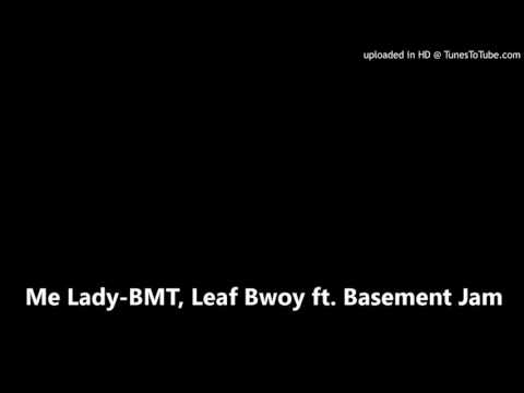 Me Lady - BMT, Leaf Bwoy ft. Basement Jam | PNG Music | eXploit Recordz | Likal Noise Pro | 2015 |