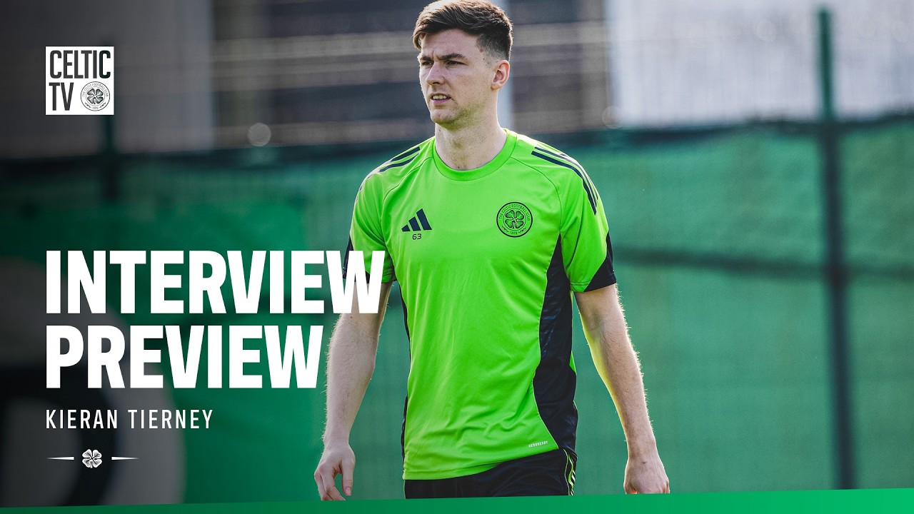 Interview Preview | Kieran Tierney (04/04/26)