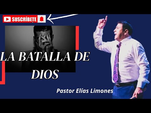 La BATALLA De Dios, Es Mi BATALLA ::: REV Elías Limones UPCI 