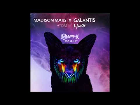 Madison Mars X Galantis - Atom Hunter (MATT K Mashedit)