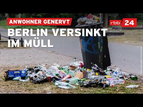 Zu viel Müll in Berlin: Warum räumt das niemand weg?