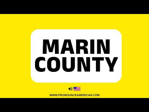 How to Pronounce Marin County (Correctly) | How to Say Marin County