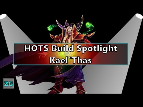 HOTS - Build Spotlight - Kael'Thas