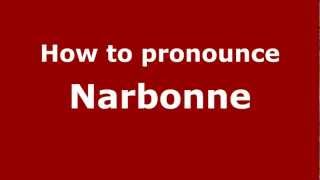 How to pronounce Narbonne