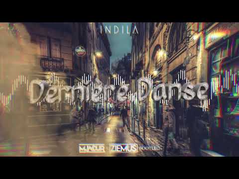 Indila - Dernière Danse (MUNDUR x ZIEMUŚ BOOTLEG)