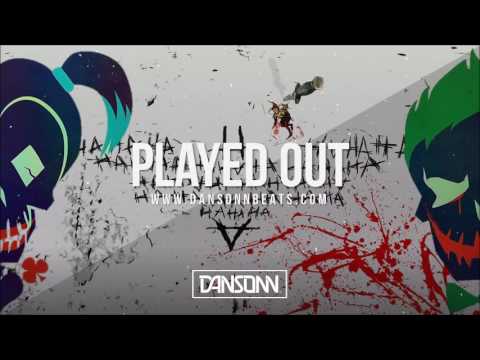Played Out (With Hook) - Suicide Squad Inspired Beat | Prod. By Dansonn
